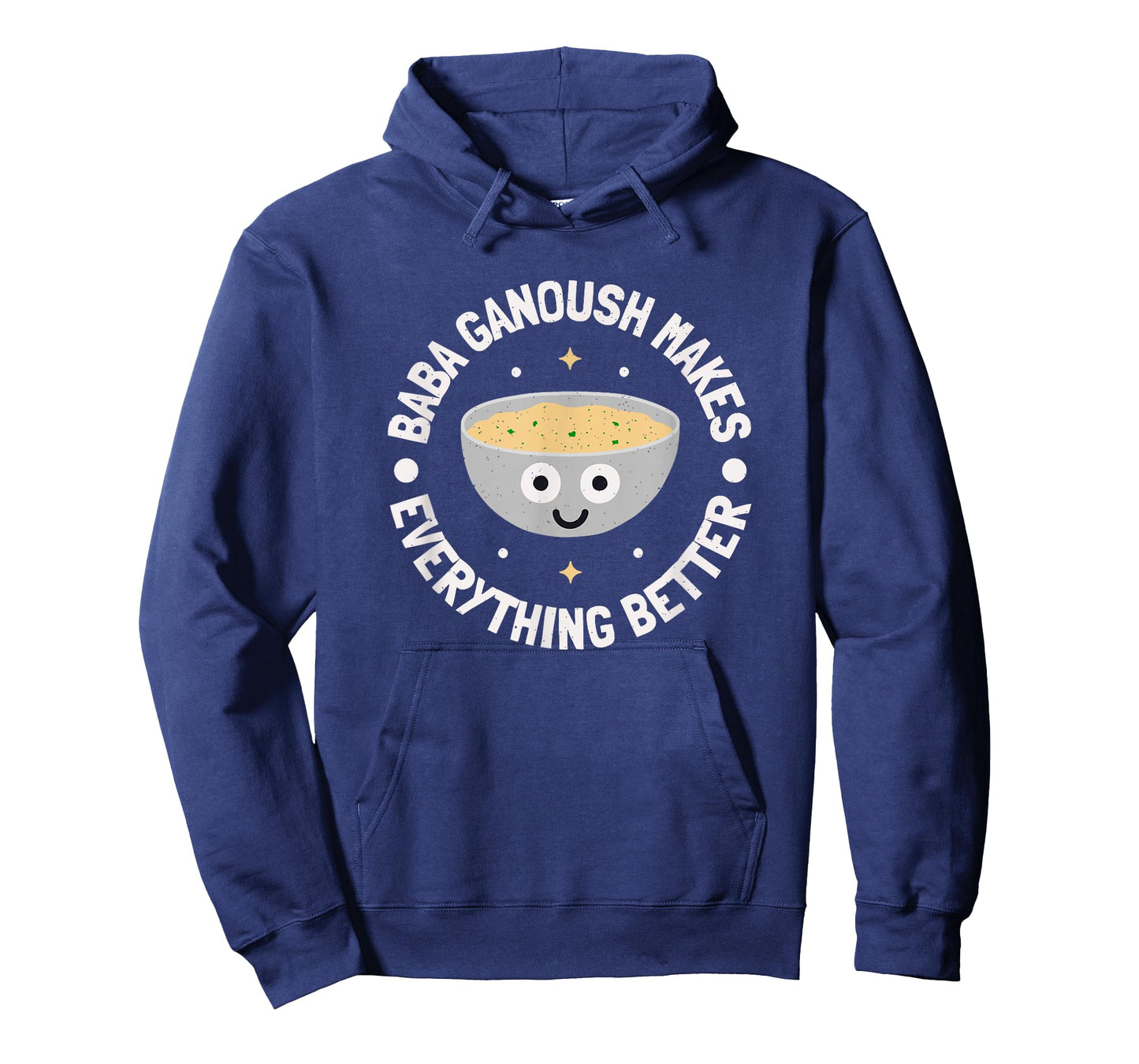 Baba Ganoush Makes Everything Better - Dip Baba Ghanoush T-Shirt