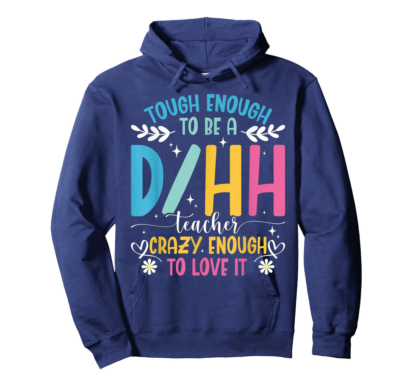 ASL Teacher D/HH Tough Deaf Hard of Hearing Teacher T-Shirt