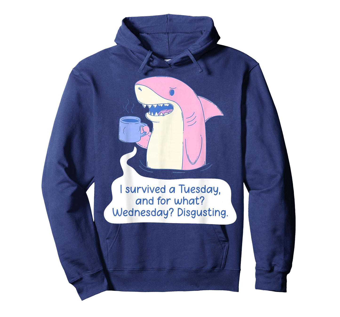 Shark I Survived A Tuesday and for What Wednesday Disgusting T-Shirt