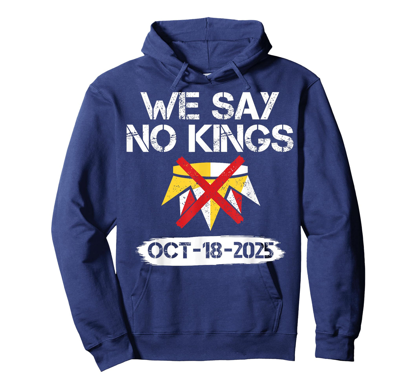 We Say No Kings in America October 18 - No Kings Day T-Shirt
