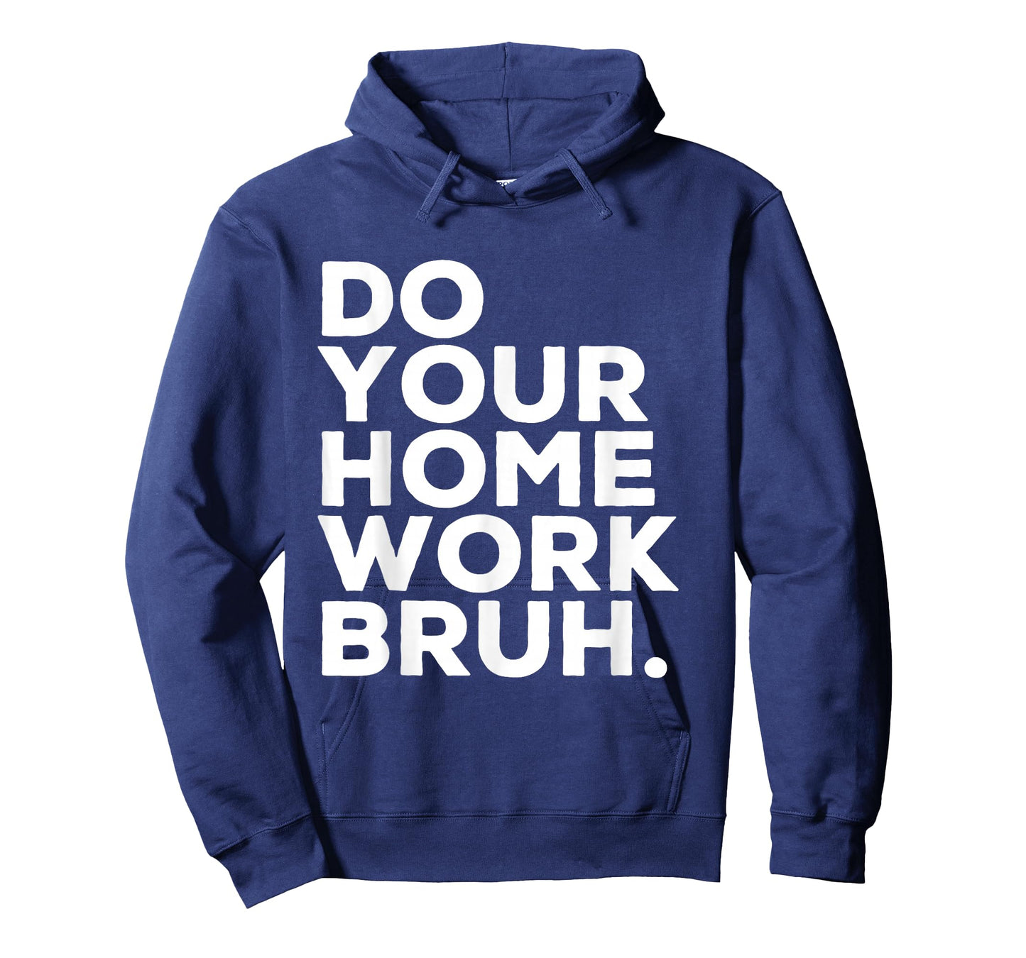 Do Your Homework Bruh Funny Student Teacher School T-Shirt