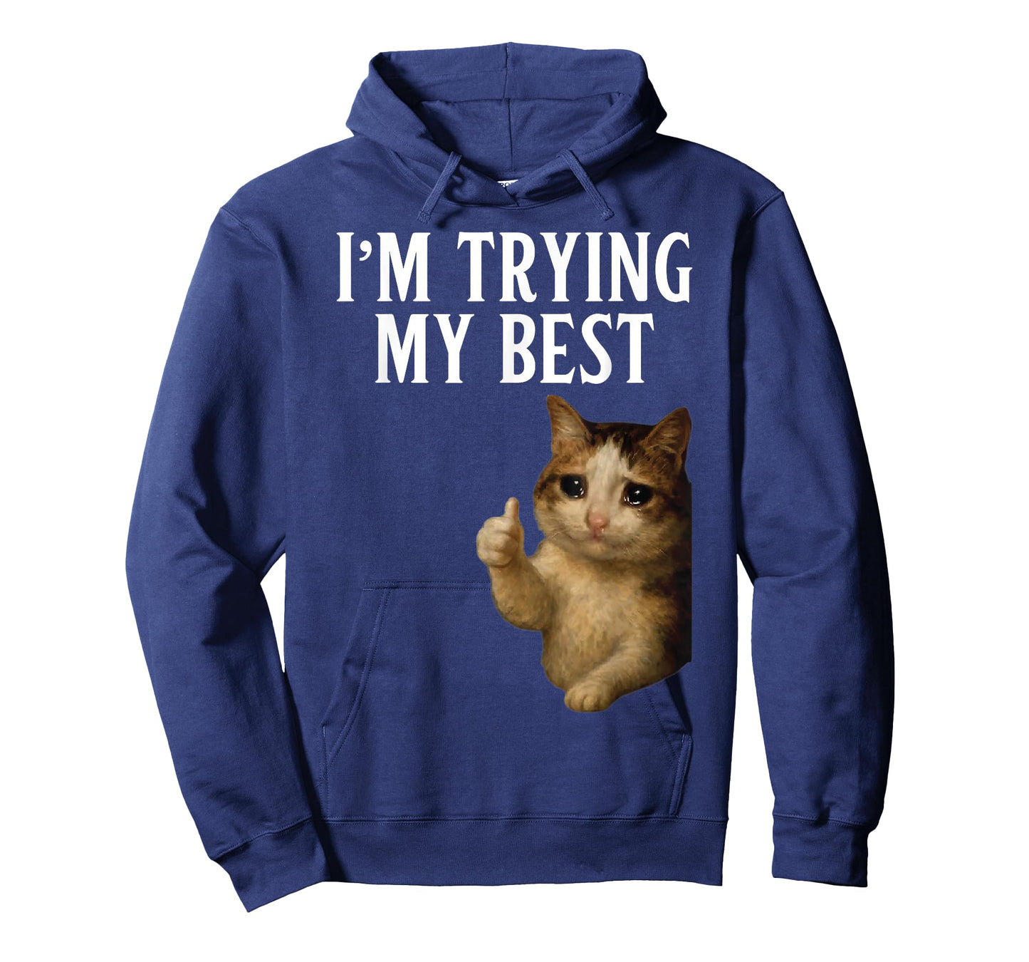 I'm Trying My Best Funny Crying Cat Meme Men Women Kids T-Shirt