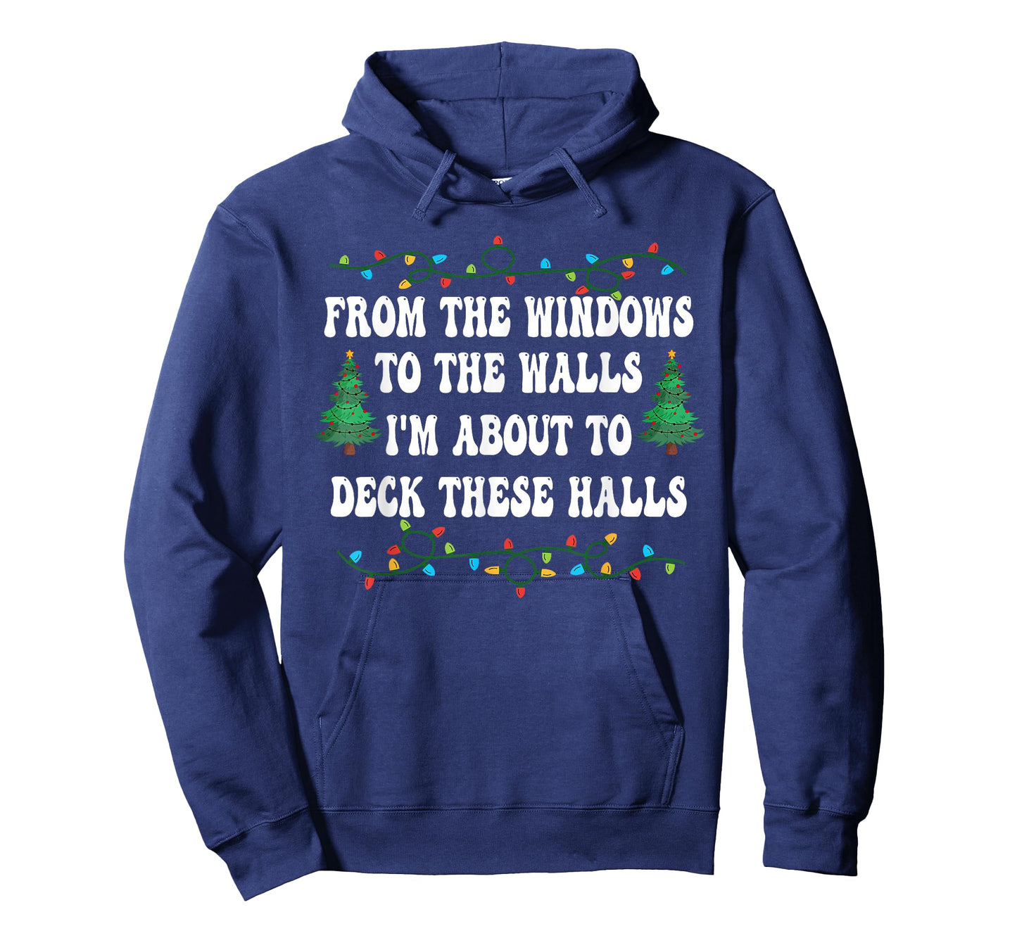 Funny from The Windows to The Walls I'm About to Deck Xmas T-Shirt