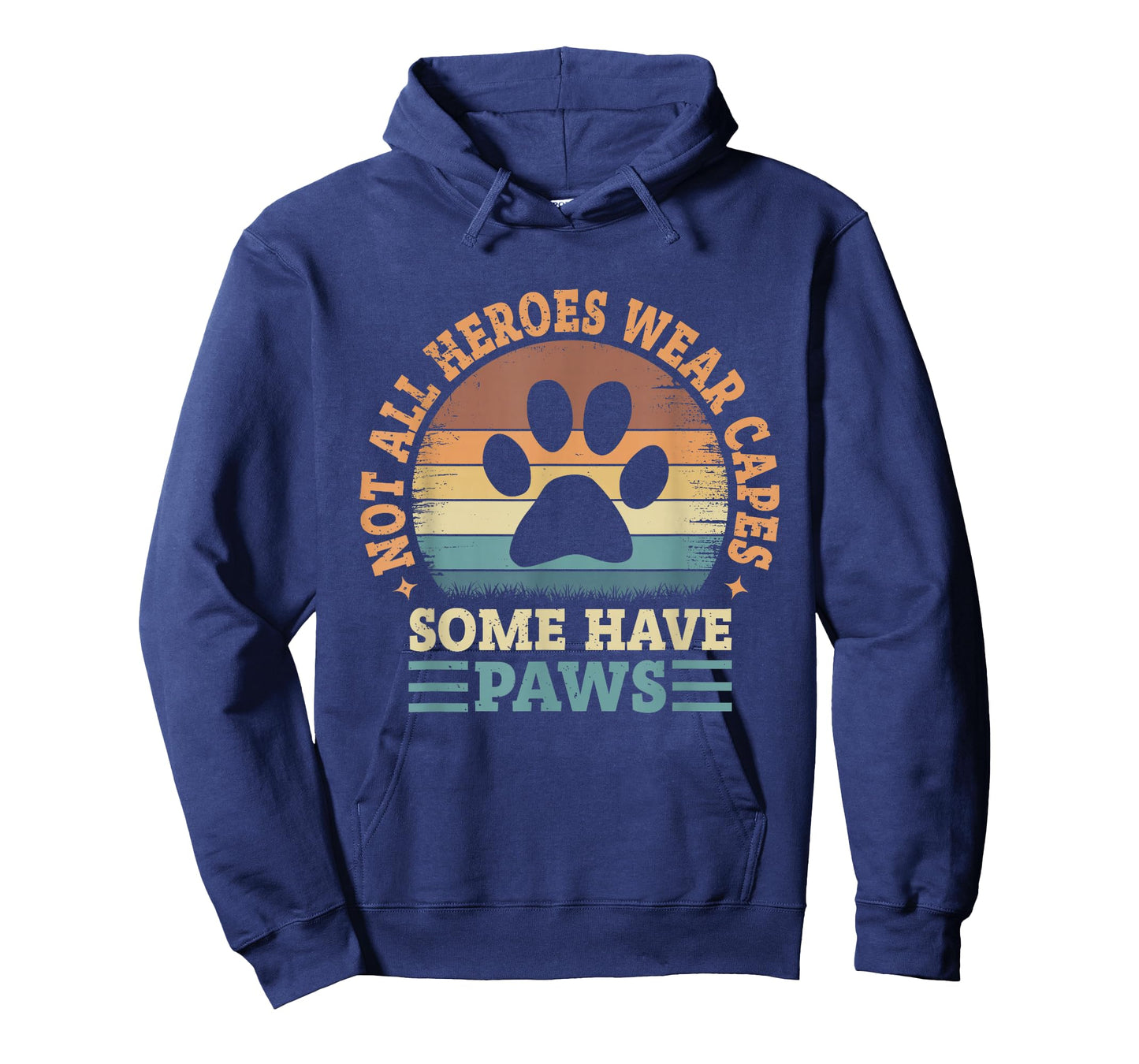 Not All Heroes Wear Capes Some Have Paws Rescue Animal Lover T-Shirt