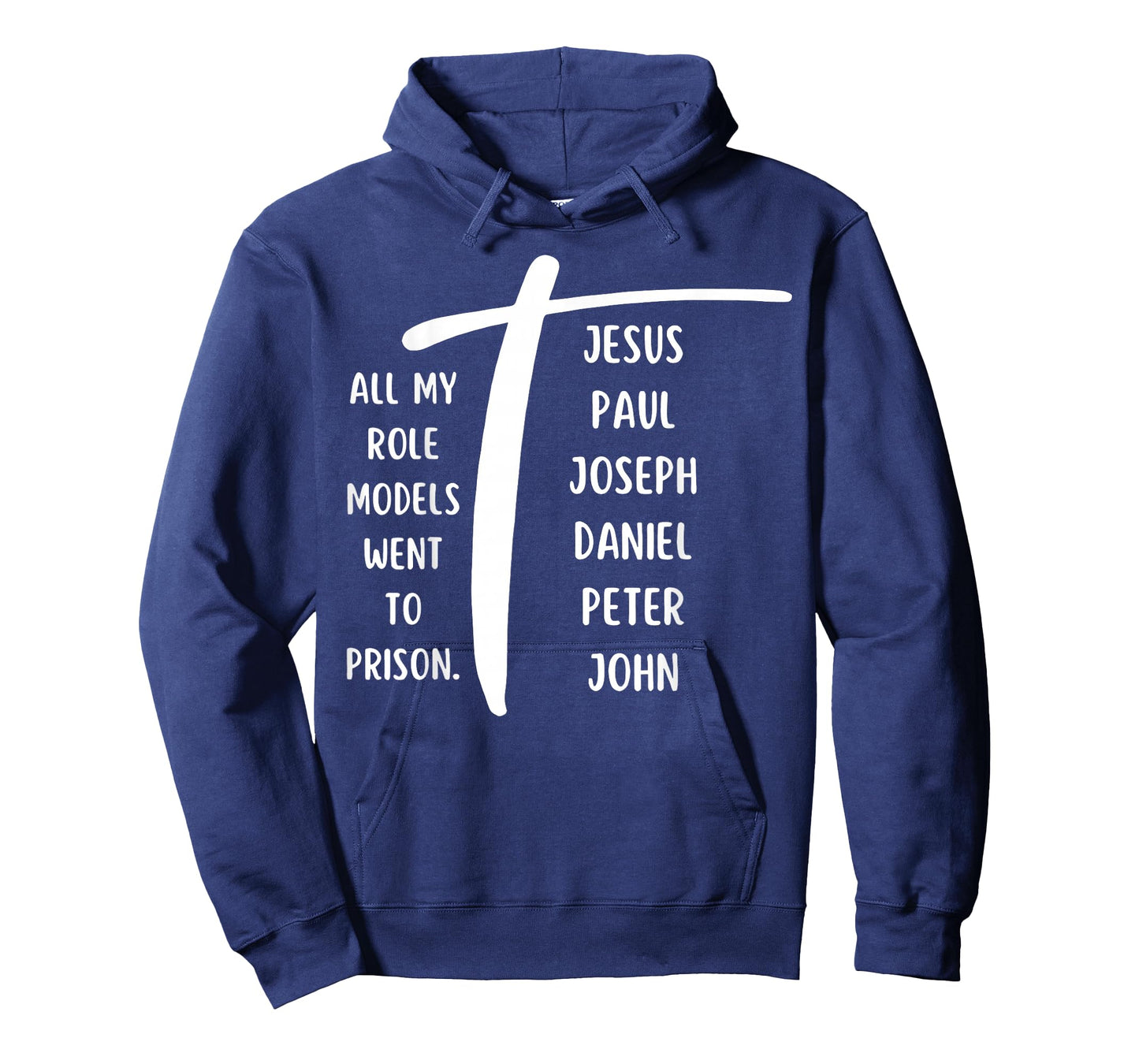 All My Role Models Went to Prison Jesus Paul Bible Christian T-Shirt