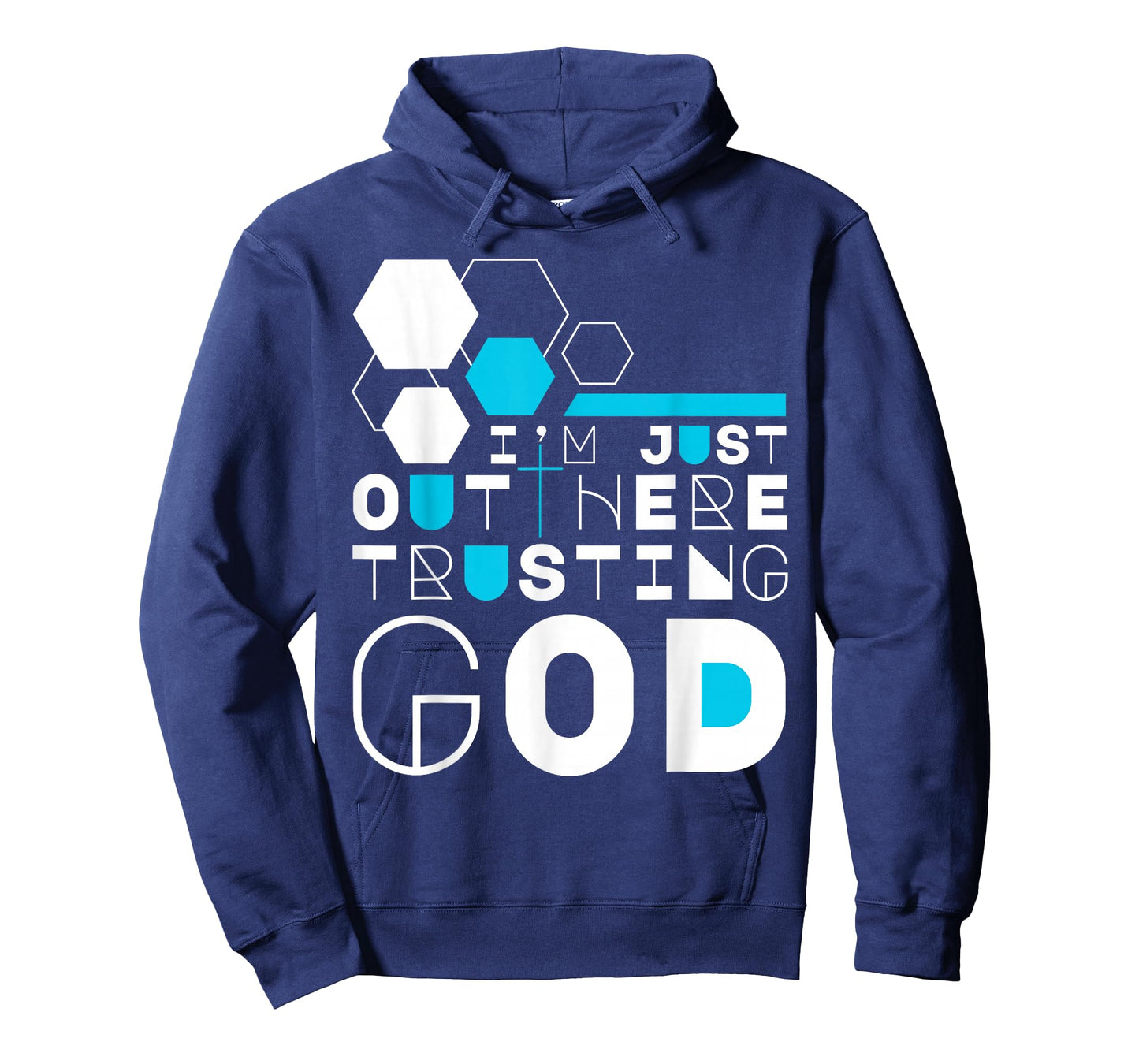 I'm Just Out Here Trusting God Christian Jesus Bible Quotes T-Shirt