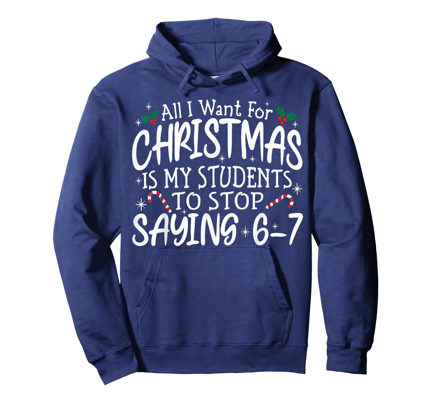 Students Saying 6-7 67 Six Seven Funny Teacher Christmas T-Shirt
