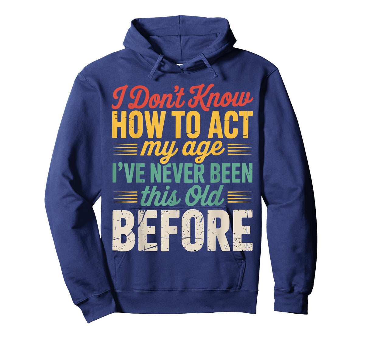 Retro Don't Know How to Act My Age Funny Old People T-Shirt