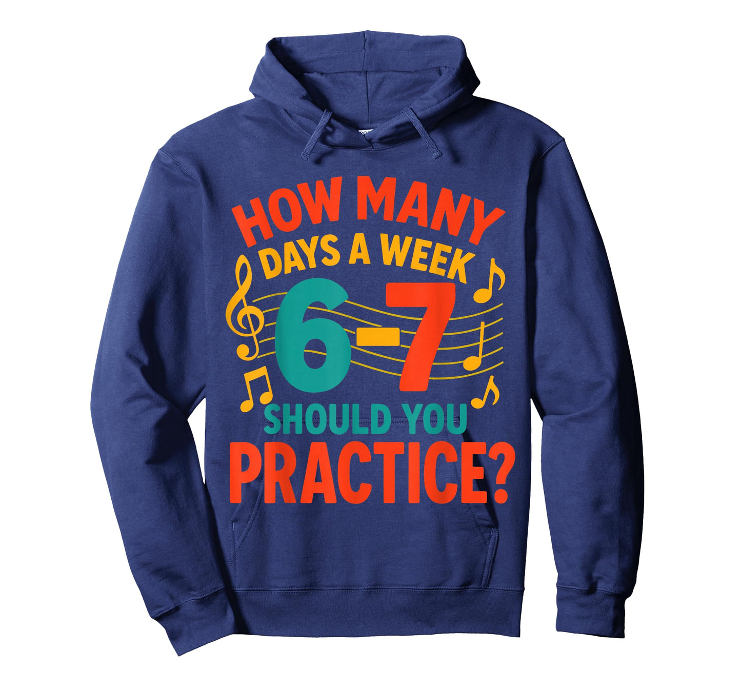 How Many Nights a Week Should You Be Practicing 6 7 Music T-Shirt