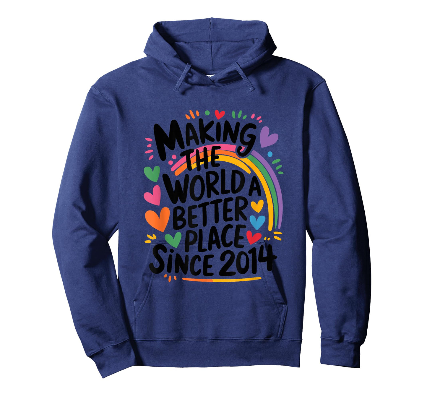 Making The World a Better Place Since 2014, 2014 Birthday T-Shirt