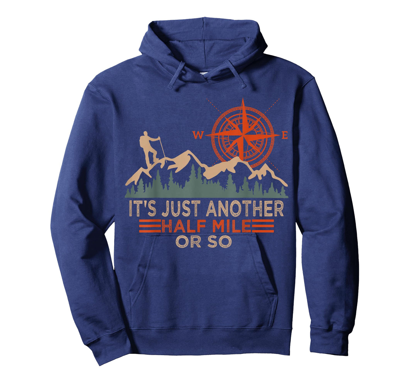 It's Just Another Half Mile Or So Funny Retro Hiking T-Shirt