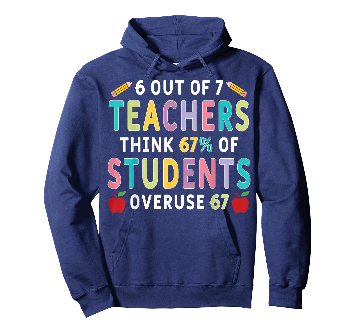 67 Six Out of Seven Teachers T-Shirt
