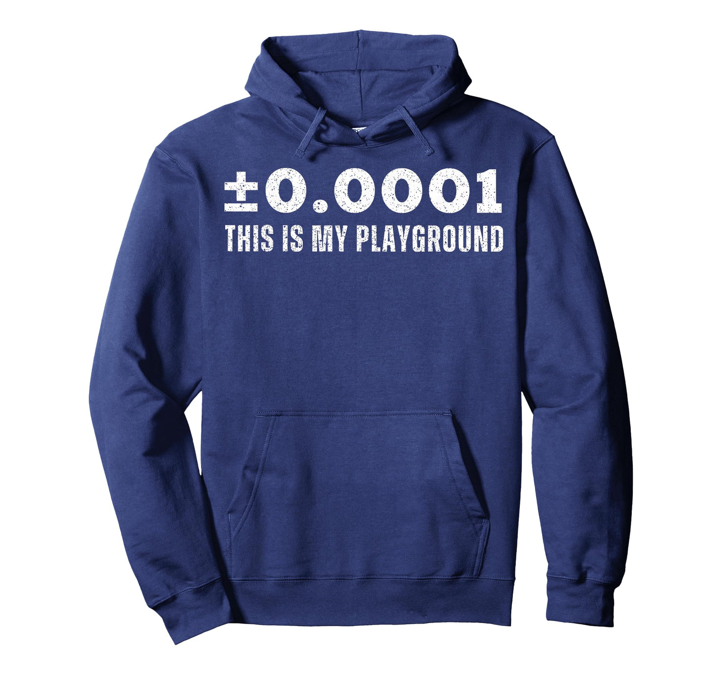 ±0.0001 This is My Playground Machinist Engineering Humor T-Shirt