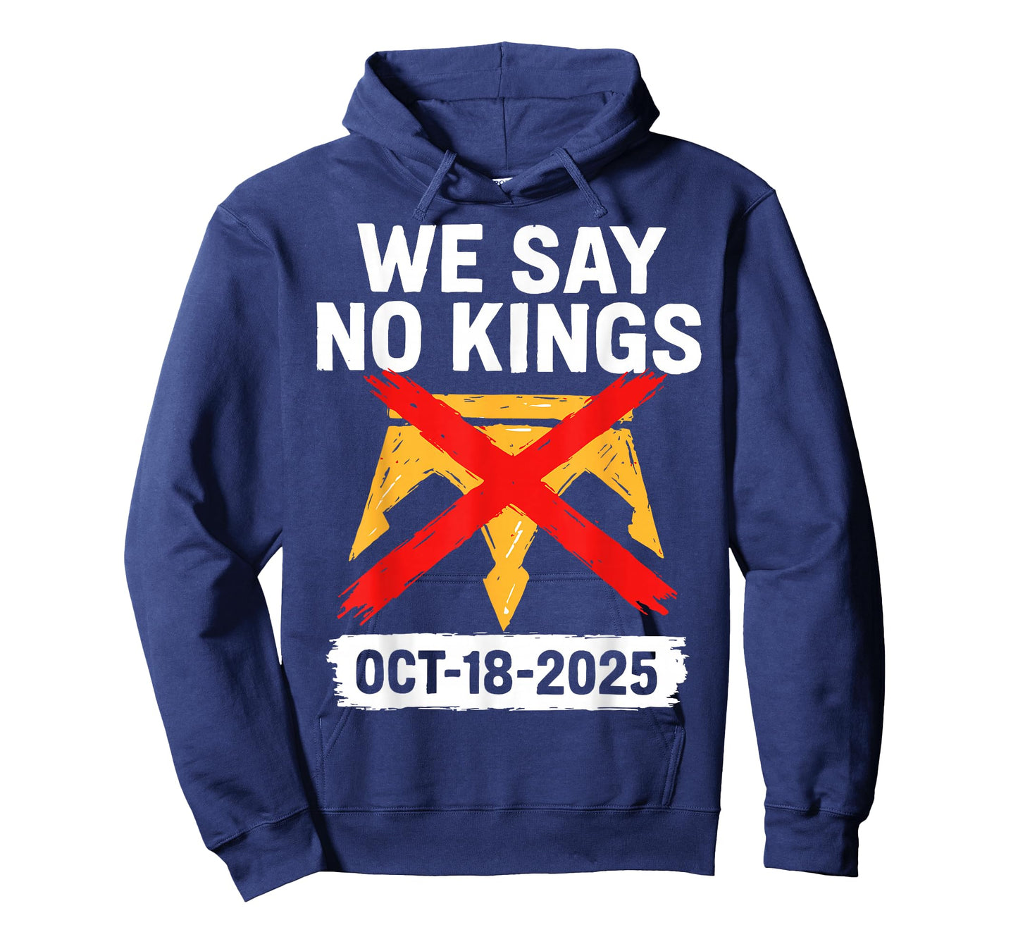 We Say No Kings in America October 18 - No Kings Day T-Shirt