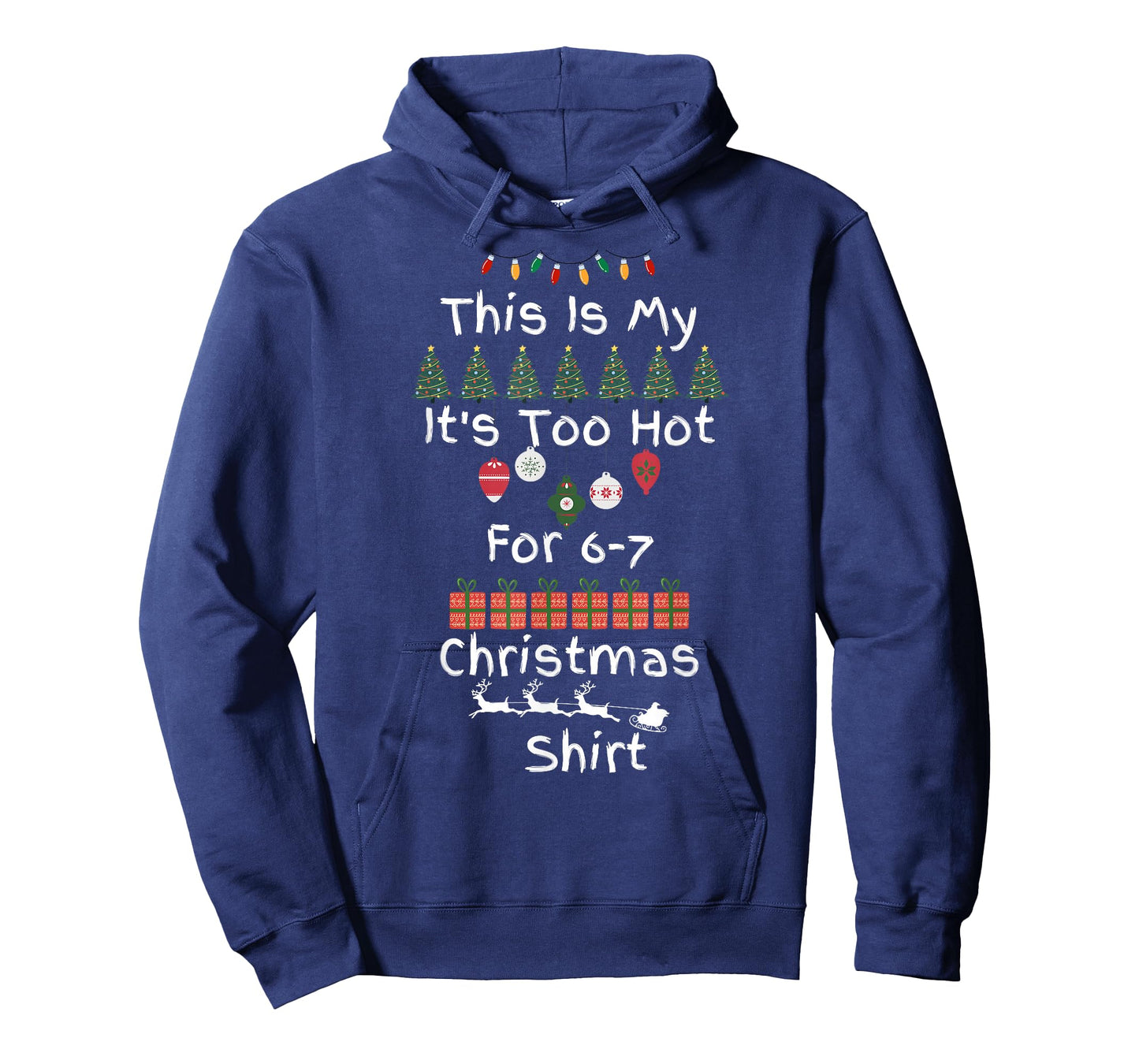 Funny 6 7 Christmas It's Too Hot Meme Holiday Humor T-Shirt