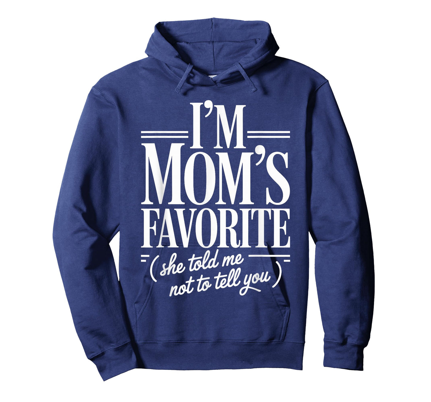 I'm Mom's Favorite Funny Family Sibling Joke Son Daughter T-Shirt