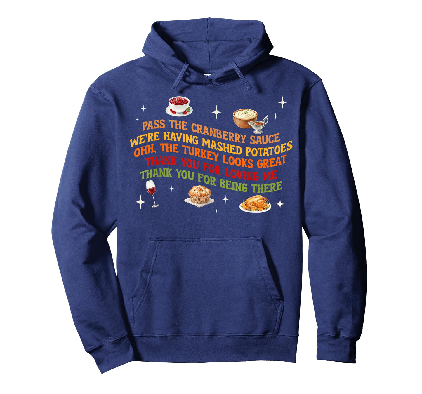 Pass The Cranberry Sauce Mashed Potatoes Funny Thanksgiving T-Shirt