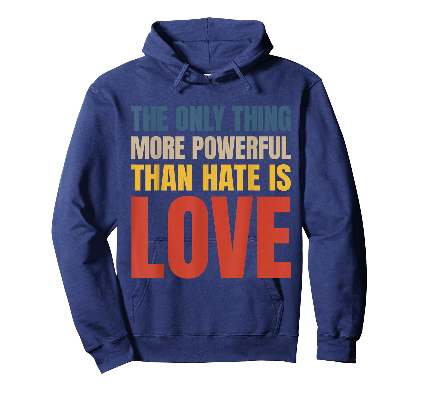 The Only Thing More Powerful Than Hate is Love T-Shirt