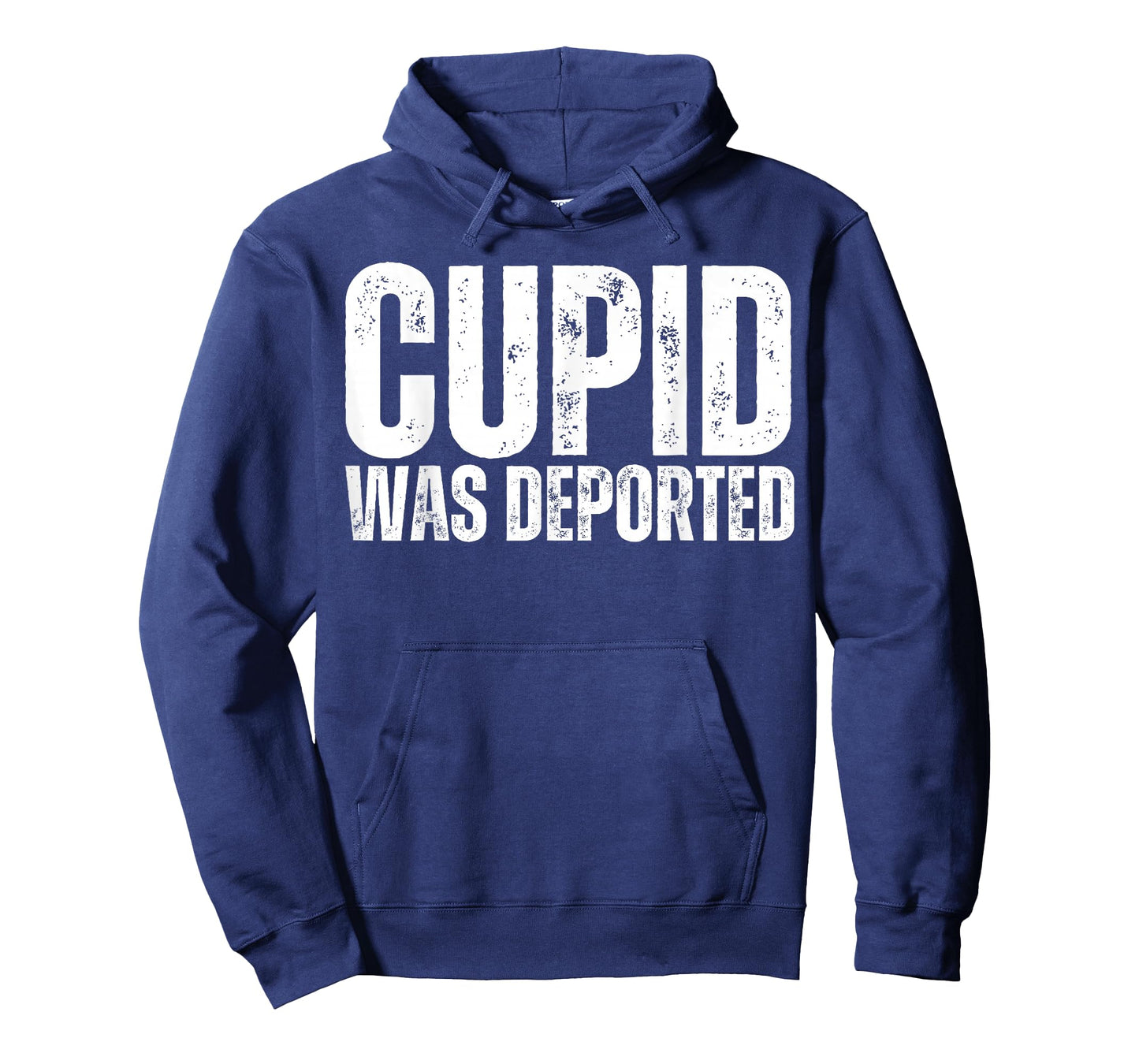 Cupid was Deported Funny Anti Valentines Day 14 February T-Shirt