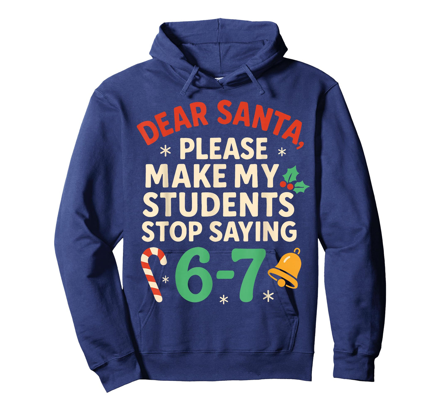Dear Santa Students 6-7 67 Six Seven Funny Christmas Teacher T-Shirt
