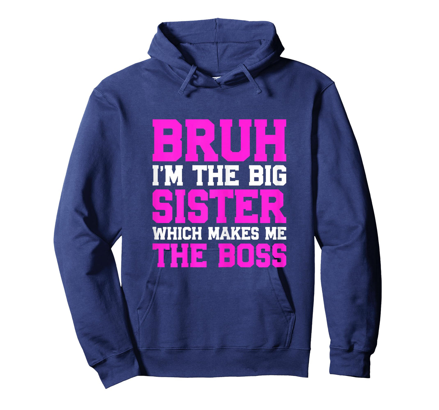 Bruh I’m The Big Sister Which Makes Me The Boss Cute Sibling T-Shirt