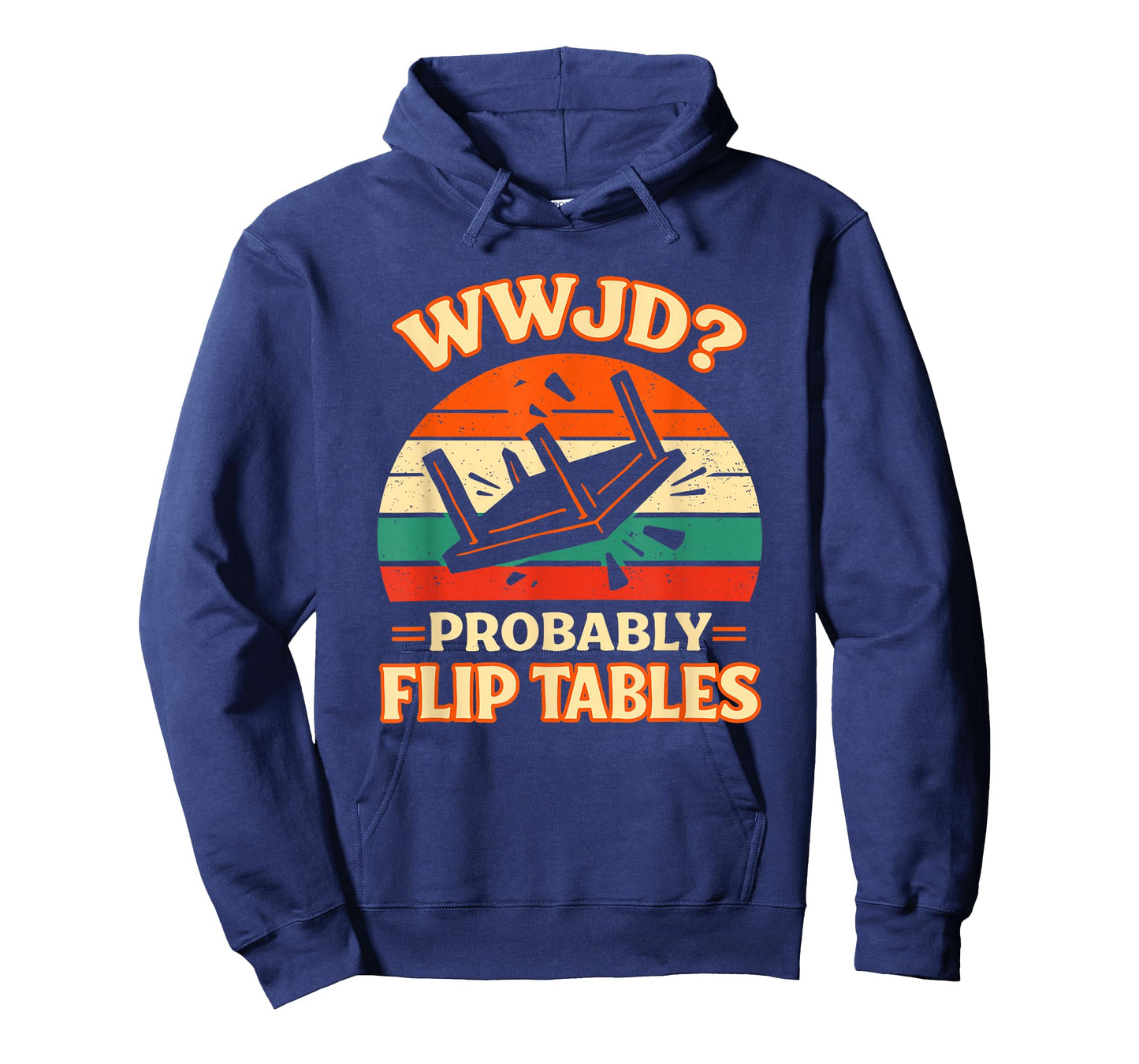 Funny Retro Sunset Jesus WWJD Probably Flip Tables T-Shirt