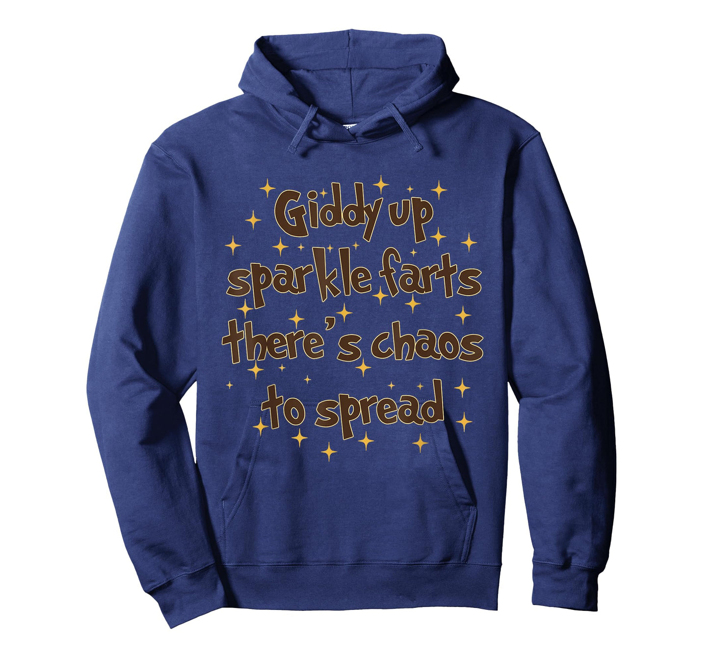 Giddy Up Sparkle Farts Funny Saying There's Chaos to Spread T-Shirt