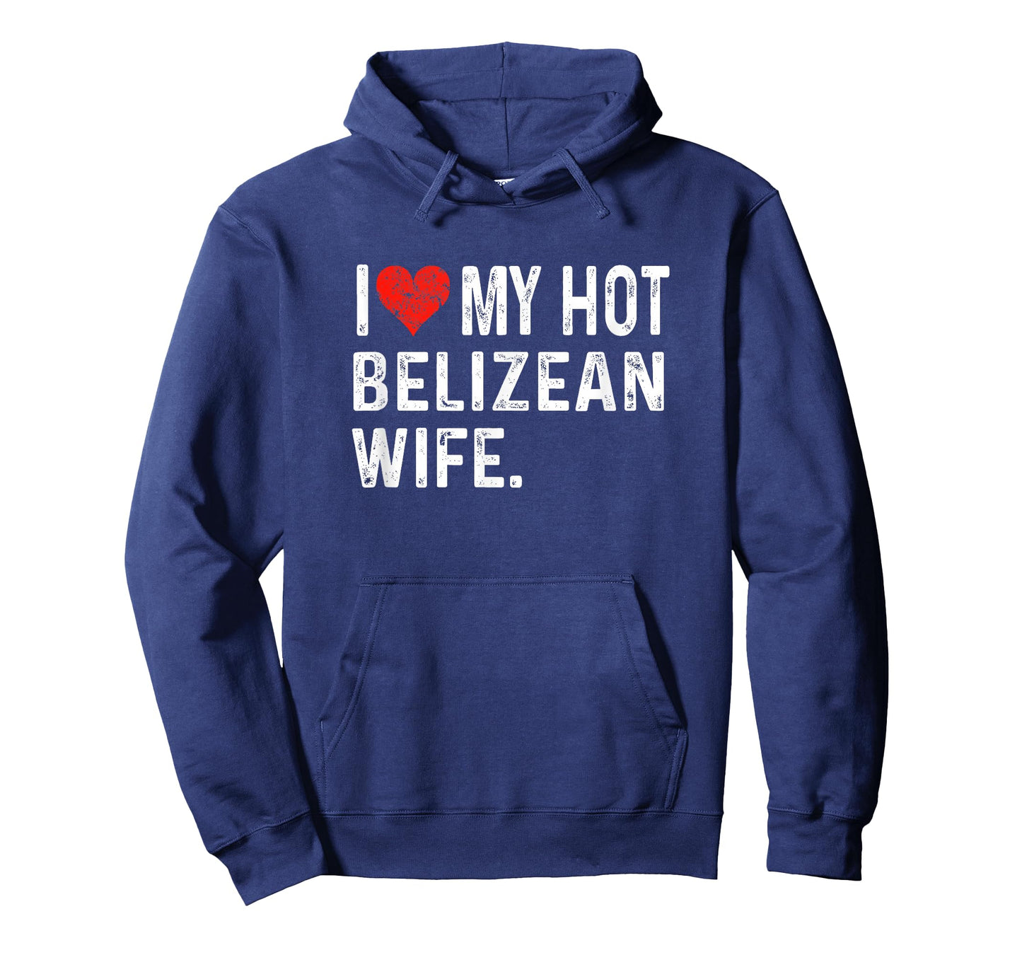 I Love My Hot Belizean Wife - Distressed Heart - Belize T-Shirt