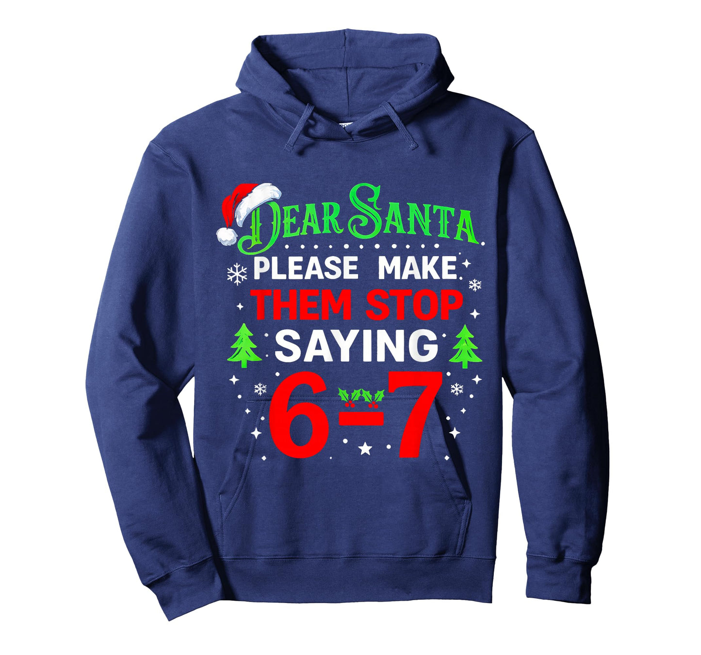 Dear Santa 67 Funny Christmas Students Six Seven 6-7 Teacher T-Shirt