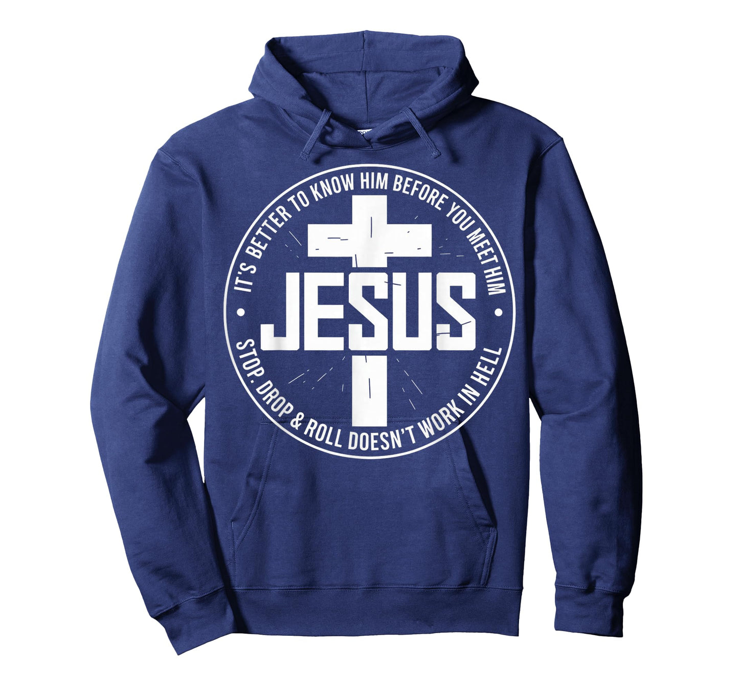 Jesus Its Better to Know Him Before You Meet Him T-Shirt
