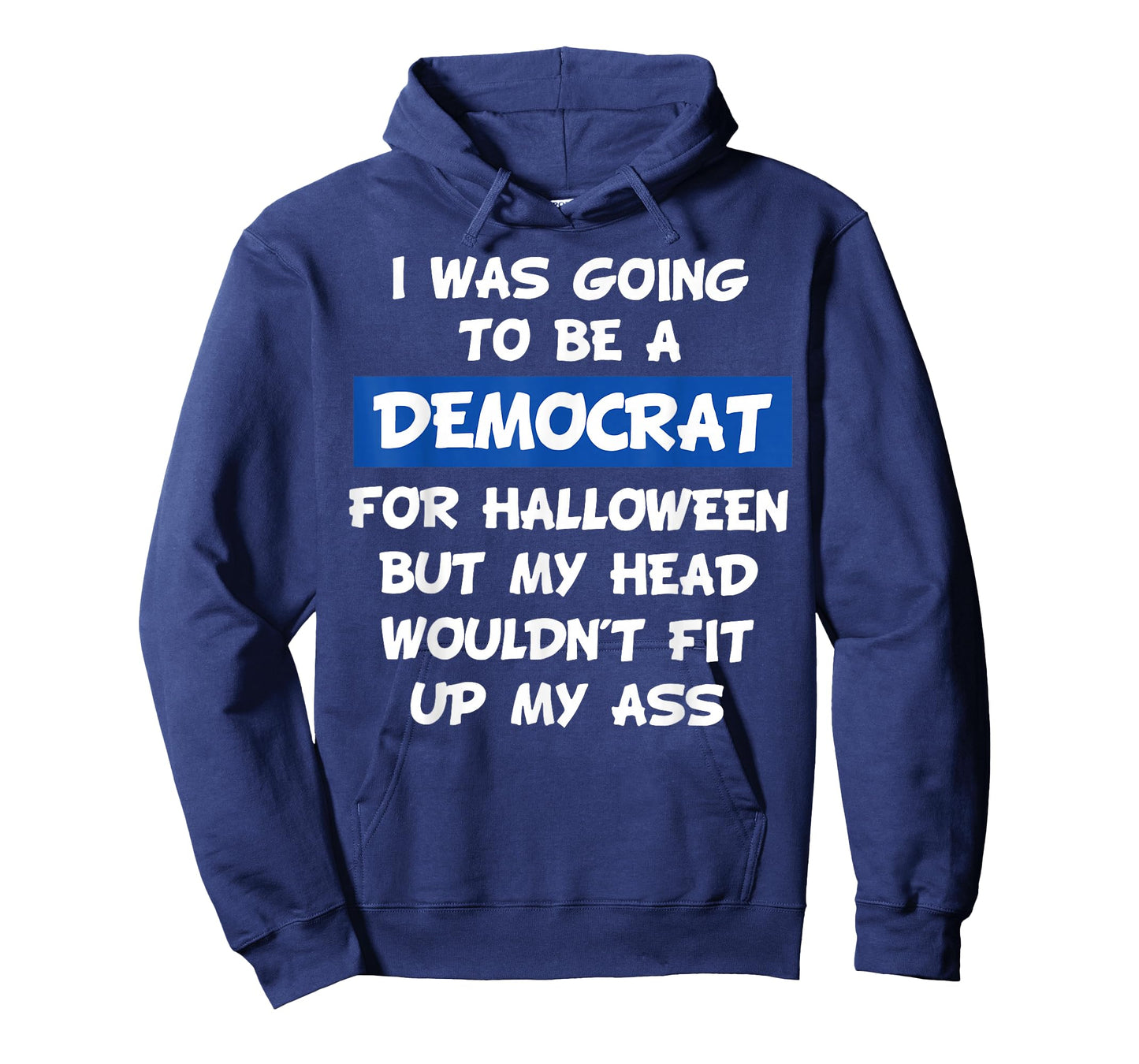 I was Going to Be A Democrat for Halloween But My Head Would T-Shirt