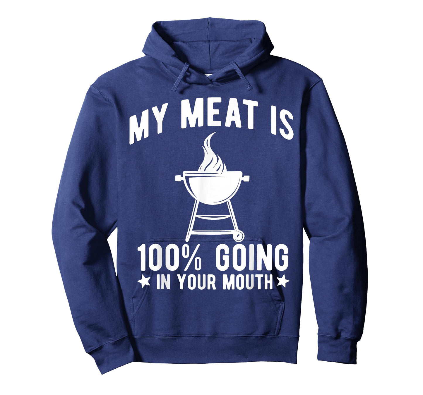 My Meat is 100% Going in Your Mouth Funny BBQ Grilling T-Shirt