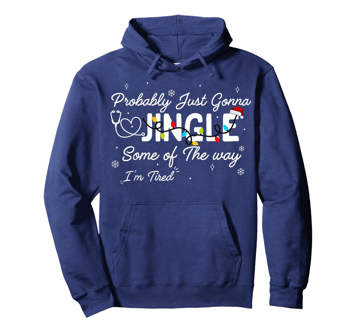 Funny Nurse Christmas Jingle Some of The Way I'm Tired Quote T-Shirt