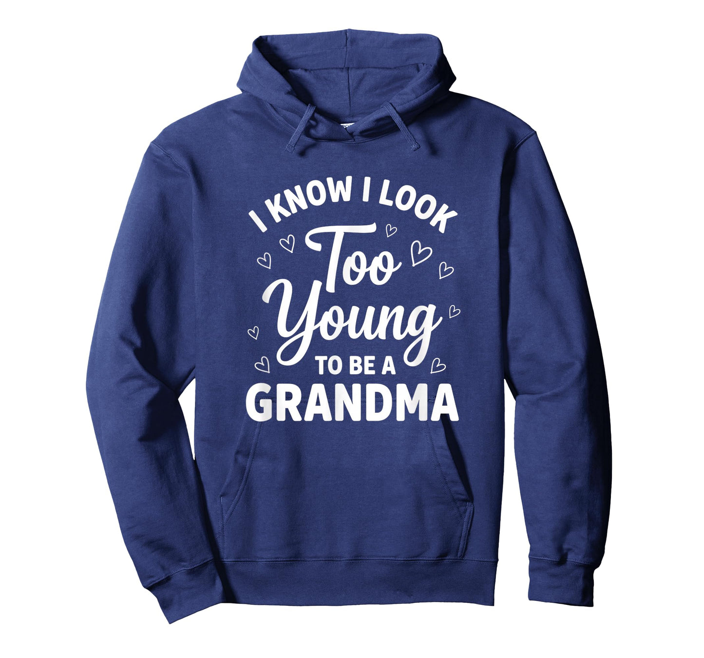 Grandparent I Know I Look Too Young to Be A Grandma T-Shirt