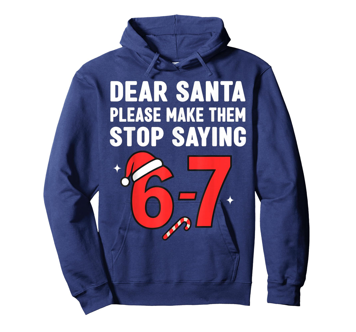 Dear Santa 67 Funny Christmas 6-7 Six Seven Men Women Pajama T-Shirt