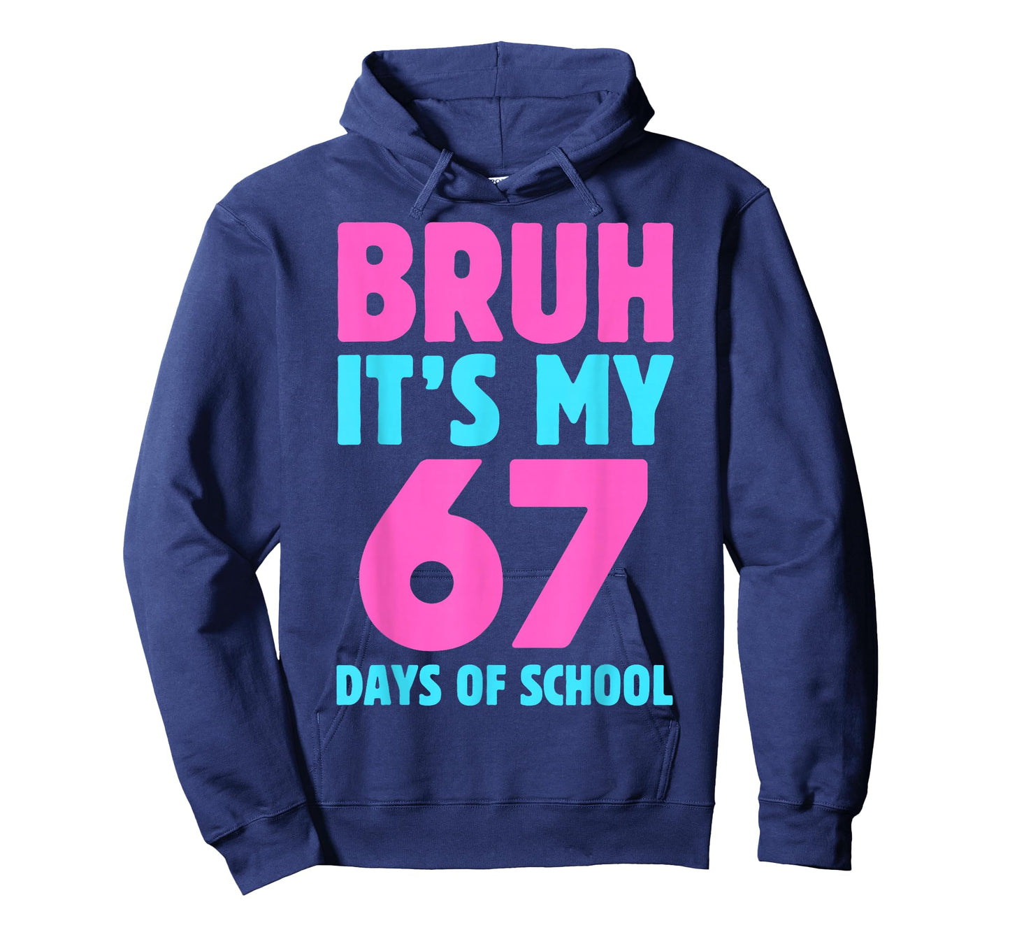 Bruh It's My 67 Days of School Funny Pink Blue Design T-Shirt