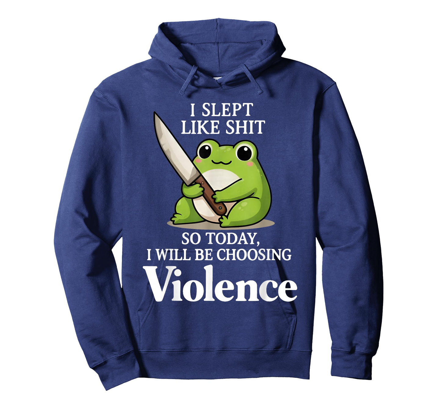 I Slept Like Sht So Today Will Choosing Violence Cute Frog T-Shirt