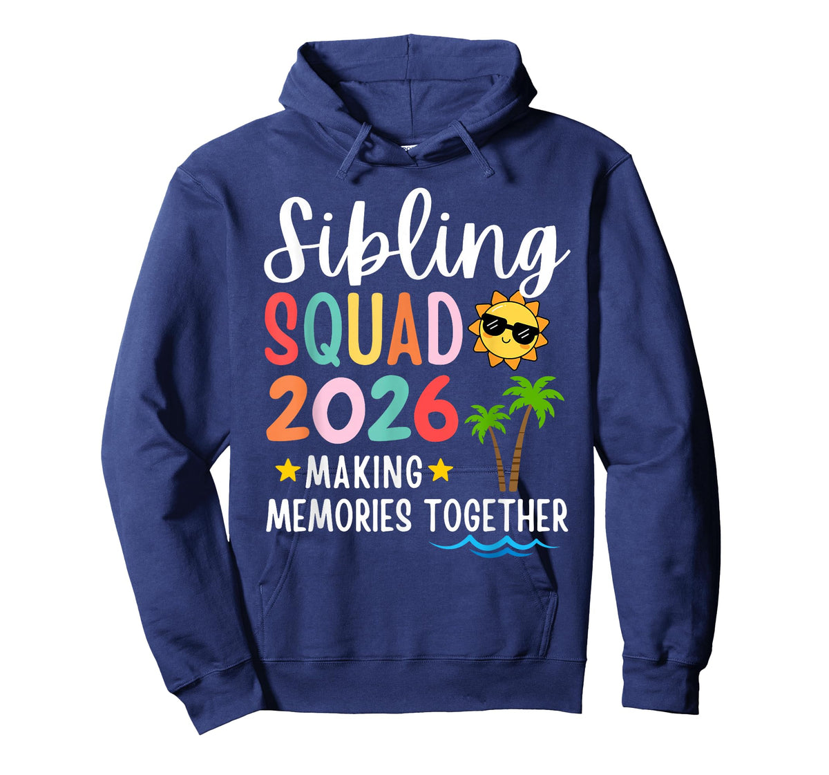Sibling Squad 2026 Making Memories Family Matching Vacation T-Shirt
