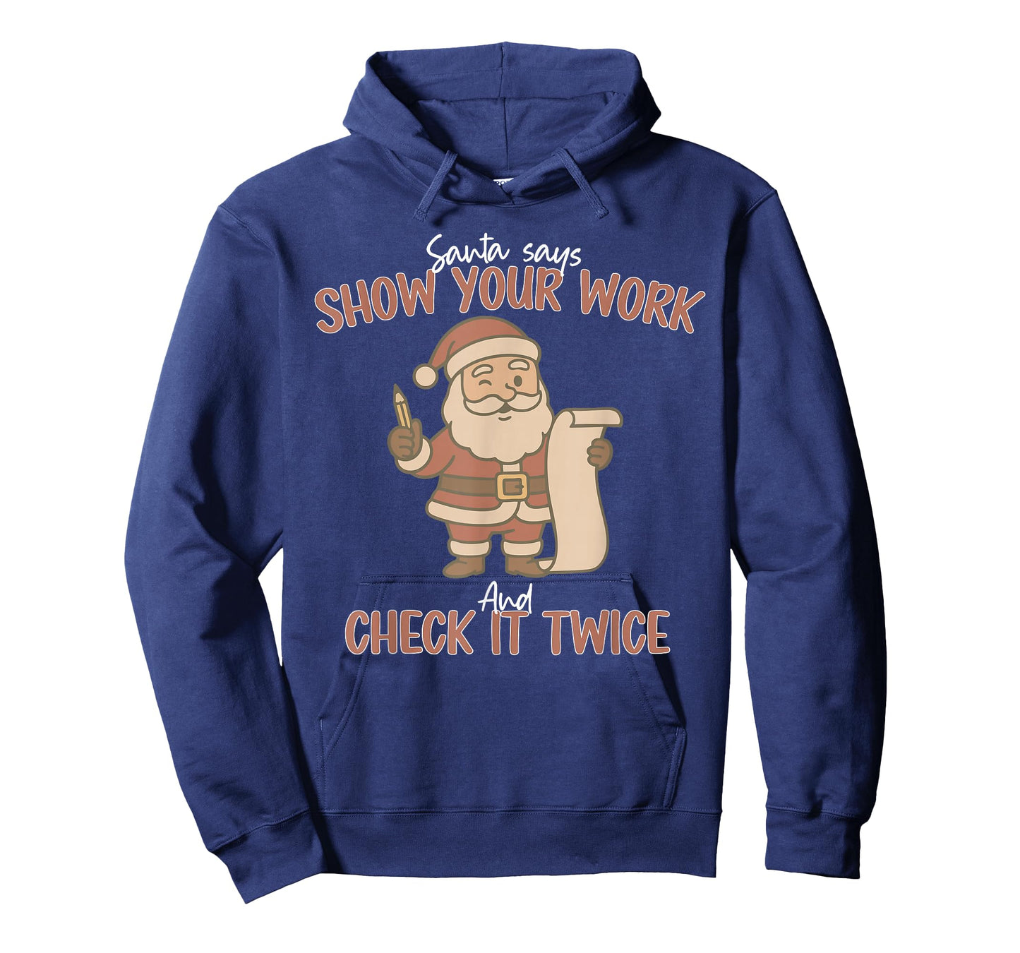 Funny Santa Says Show Your Work and Check It Twice Teachers T-Shirt