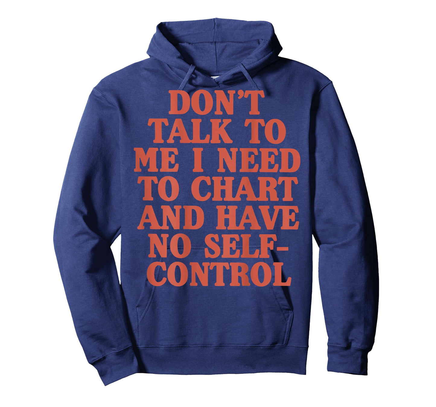 Don't Talk to Me I Need to Chart and Have No Self (on Back) T-Shirt