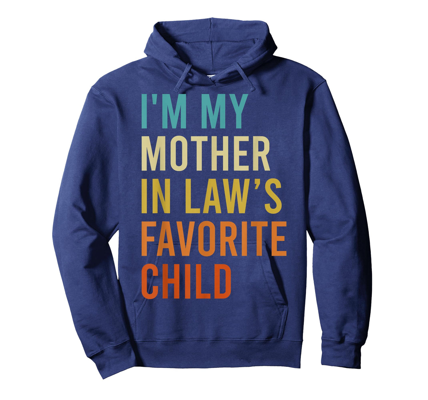 I'm My Mother in Law's Favorite Child, Funny Son in Law T-Shirt