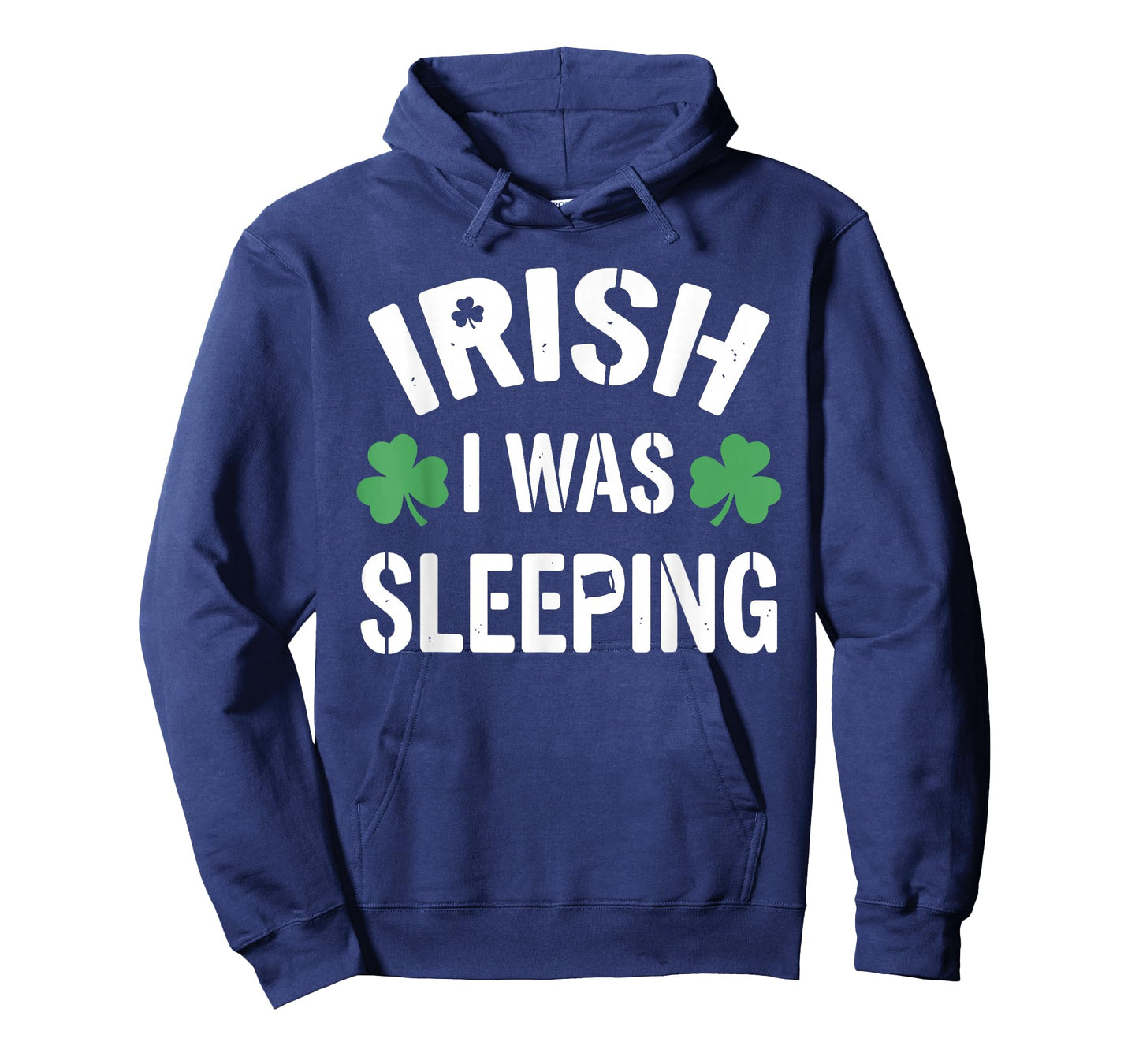Funny St Patricks Day Irish I was Sleeping Joke Napping Naps T-Shirt