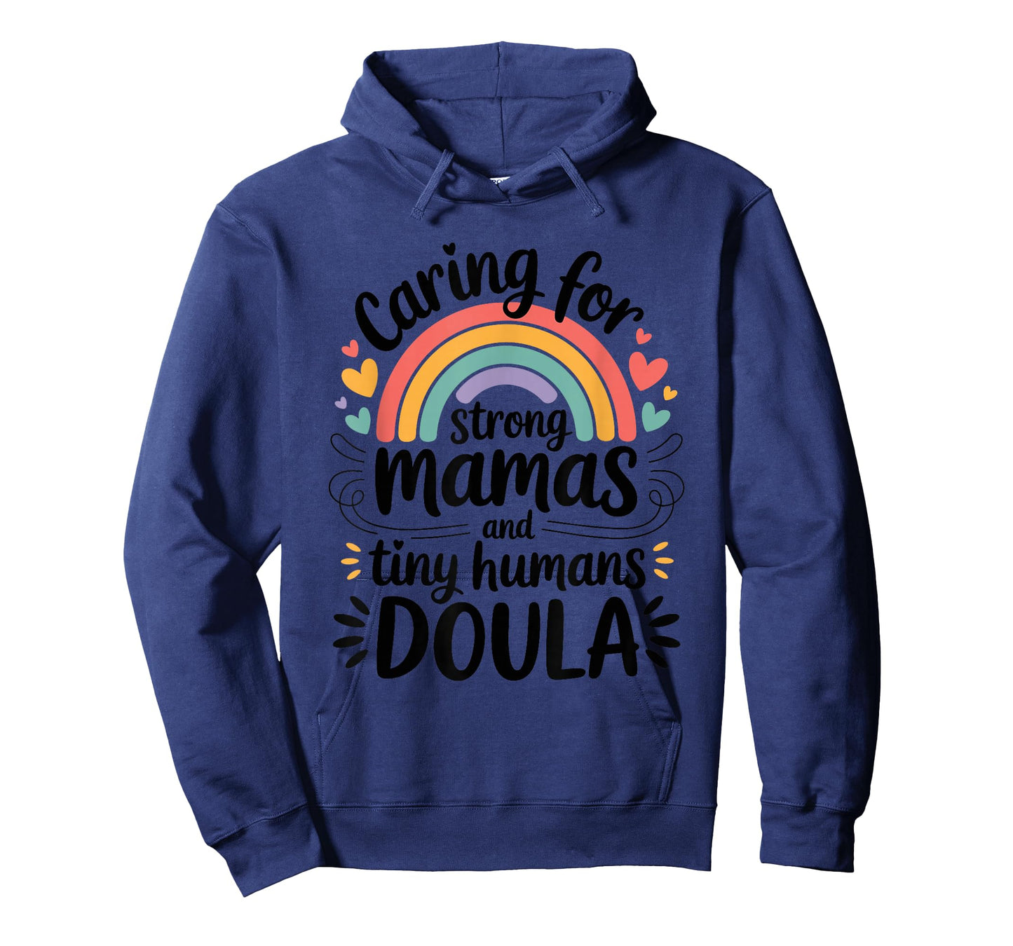 Midwifery, Caring for Strong Mamas and Tiny Humans Doula T-Shirt
