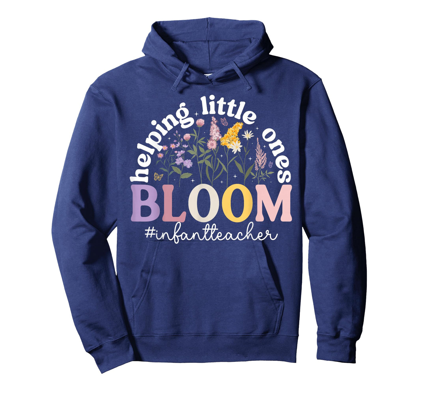 Helping Little Ones Bloom Infant Teacher Infant Teaching T-Shirt