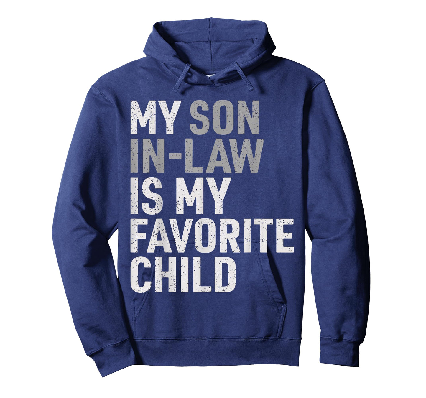 My Son in Law is My Favorite Child Funny Mom Dad Parents T-Shirt