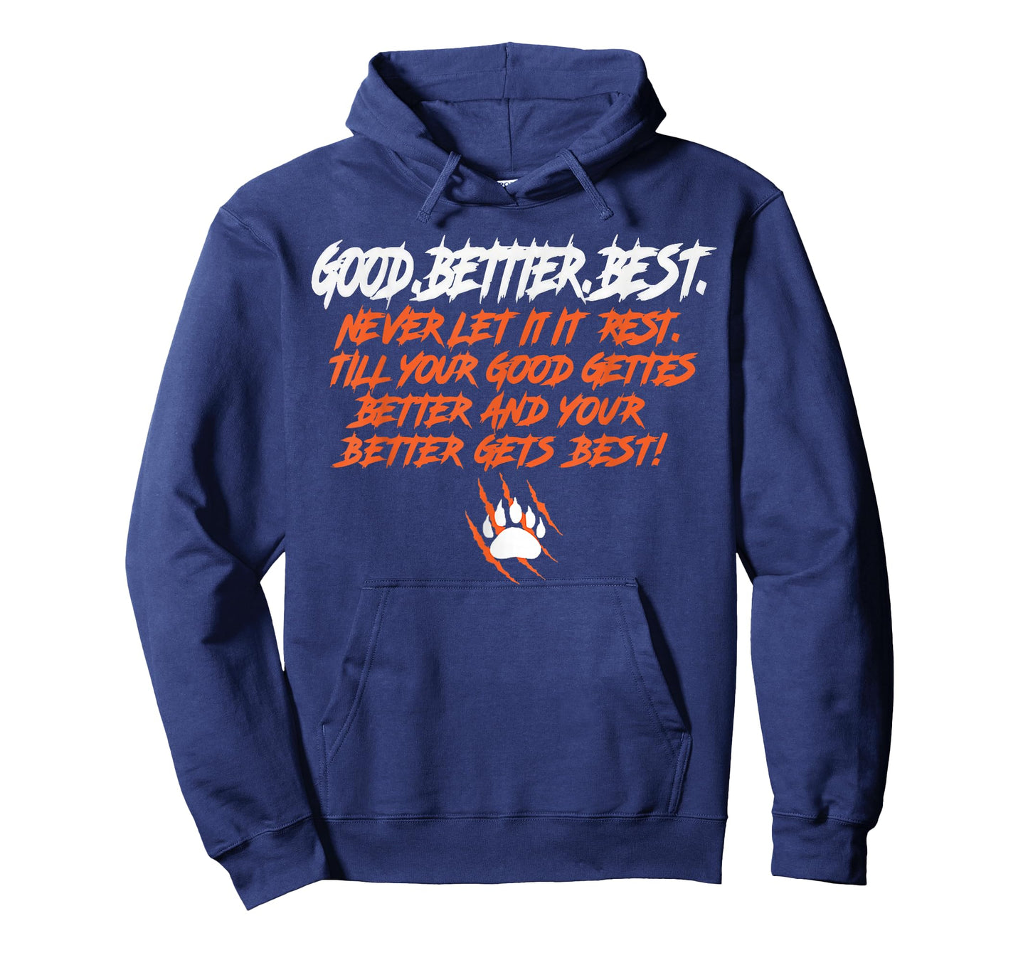 Good Better Best Never let it Rest Motivation Quote T-Shirt