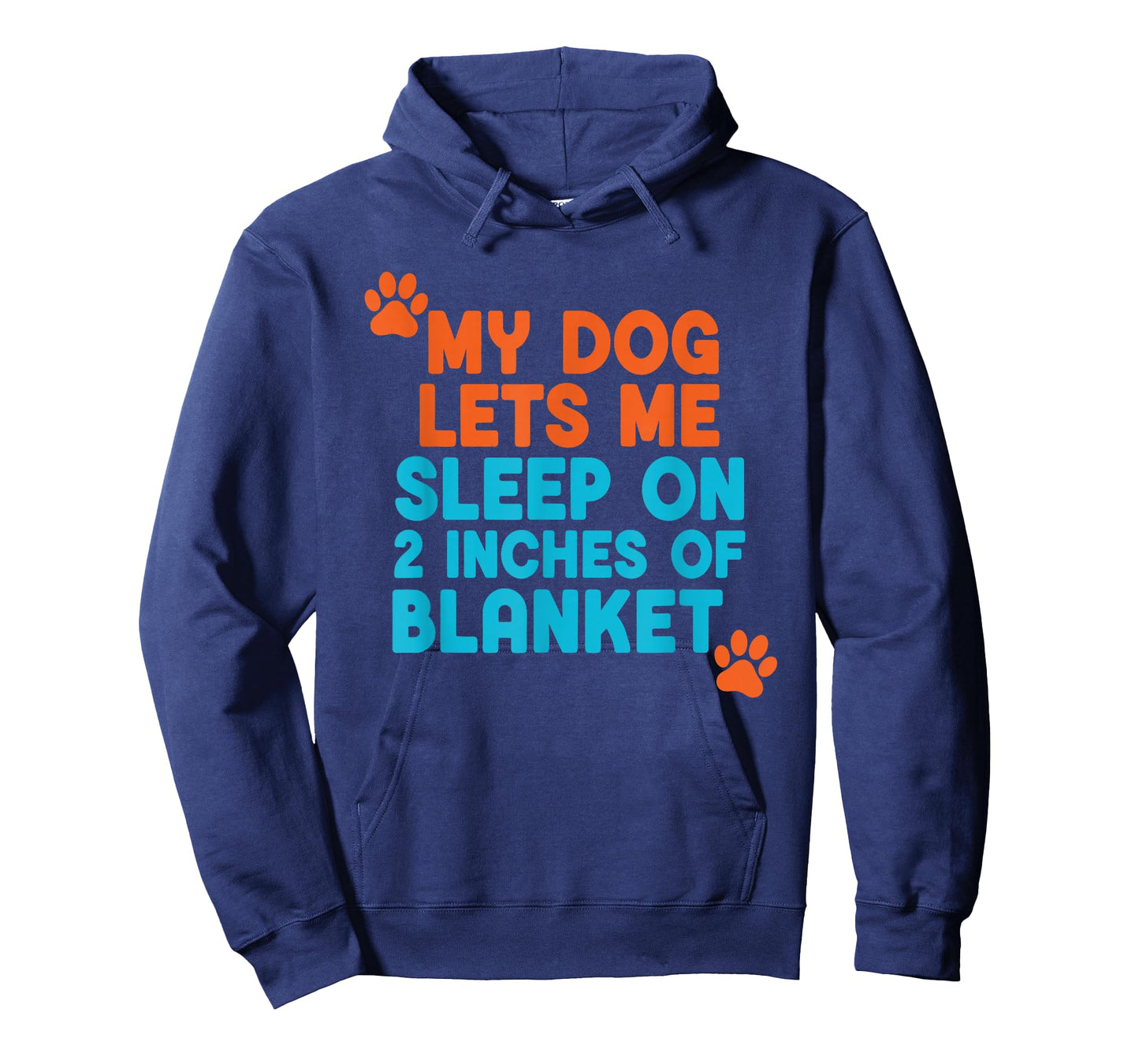 Funny My Dog Lets Me Sleep On 2 Inches of Blanket T-Shirt