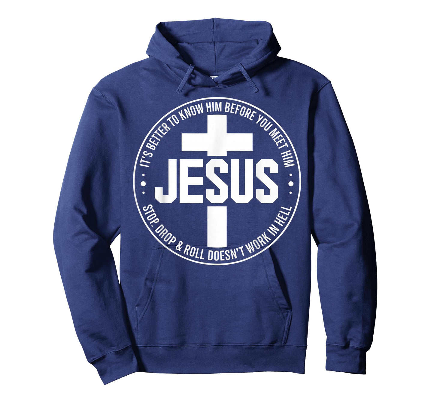 Jesus Its Better to Know Him Before You Meet Him T-Shirt