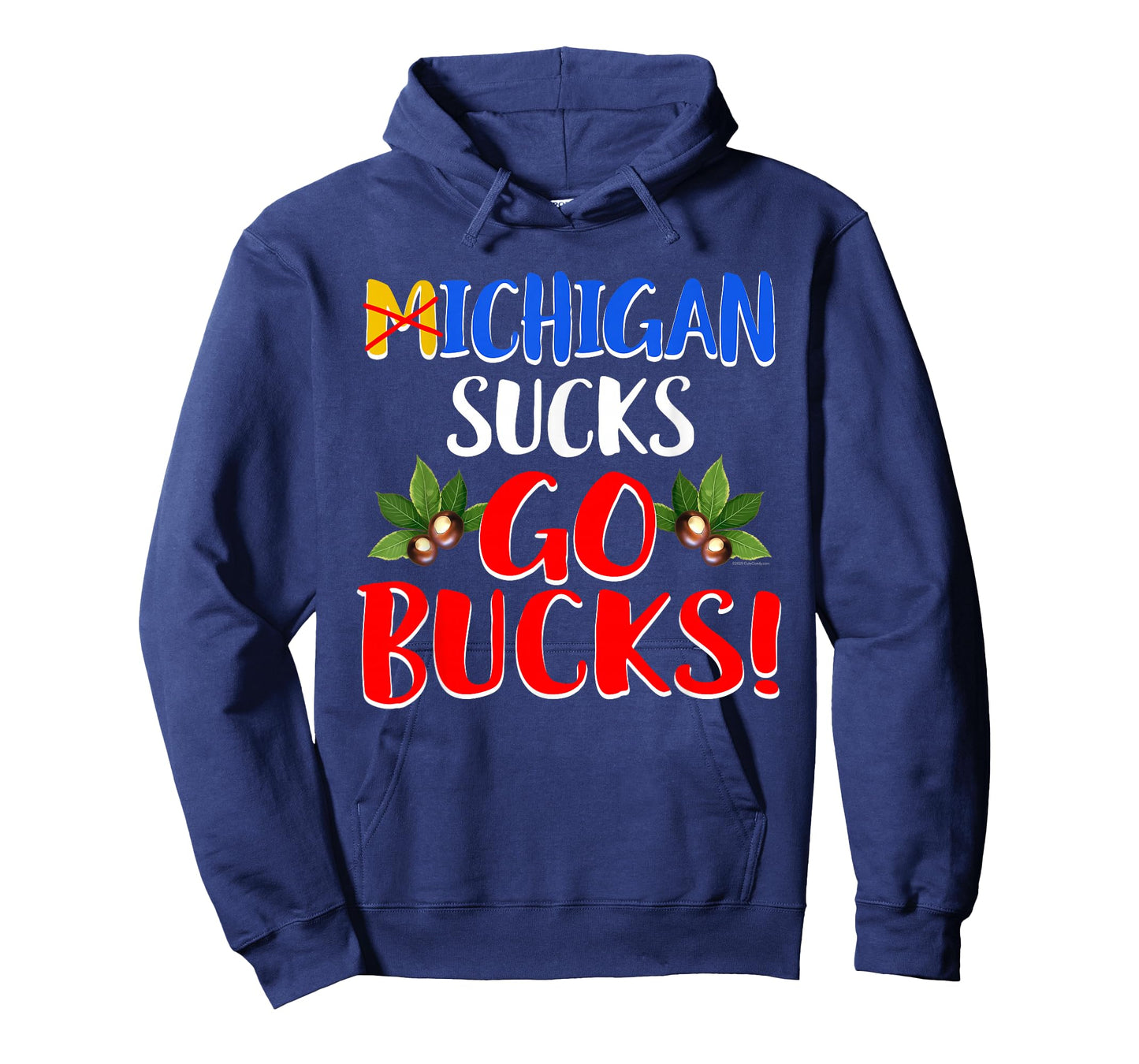 Michigan Sucks Go Bucks Funny Ohio Home Buckeye Quote State T-Shirt