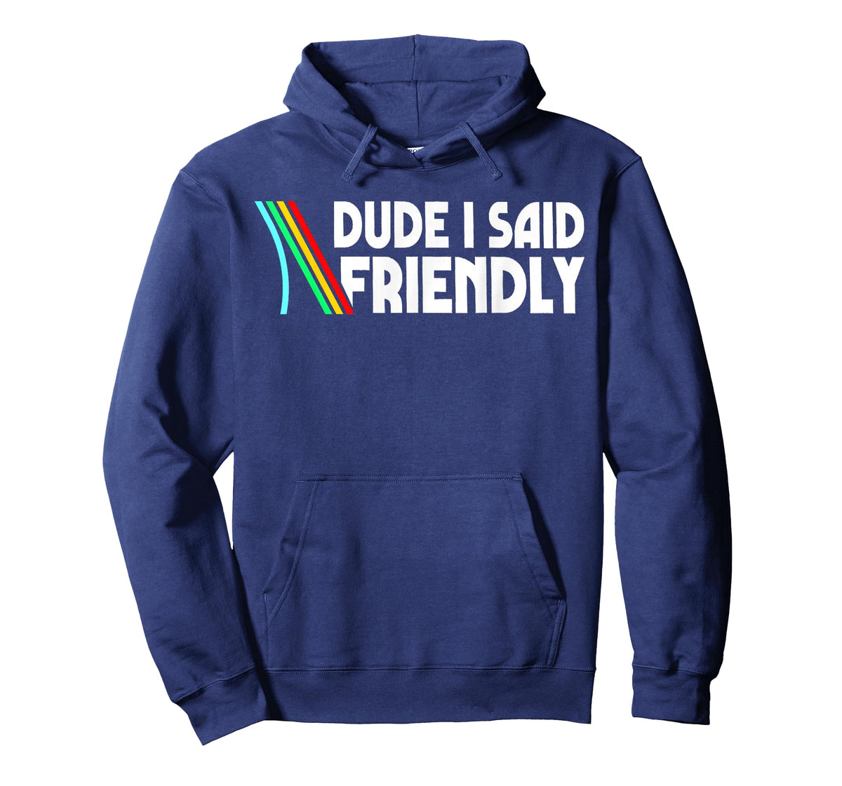 Retro Dude I Said Friendly Funny T-Shirt